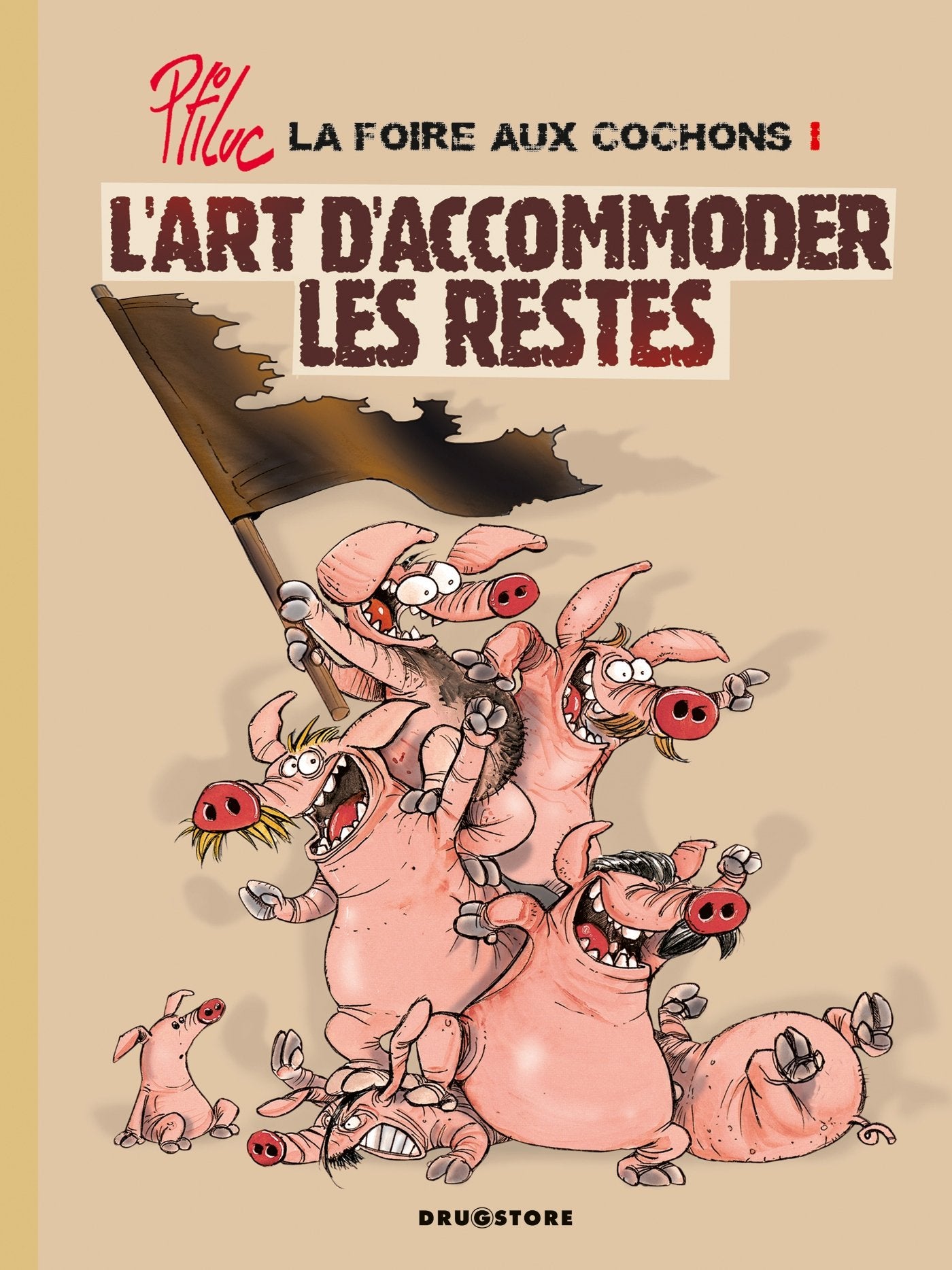 La foire aux cochons - Tome 01: L'art d'accommoder les restes book