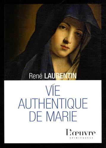 Vie authentique de Marie: Pénétrer son intimité Books