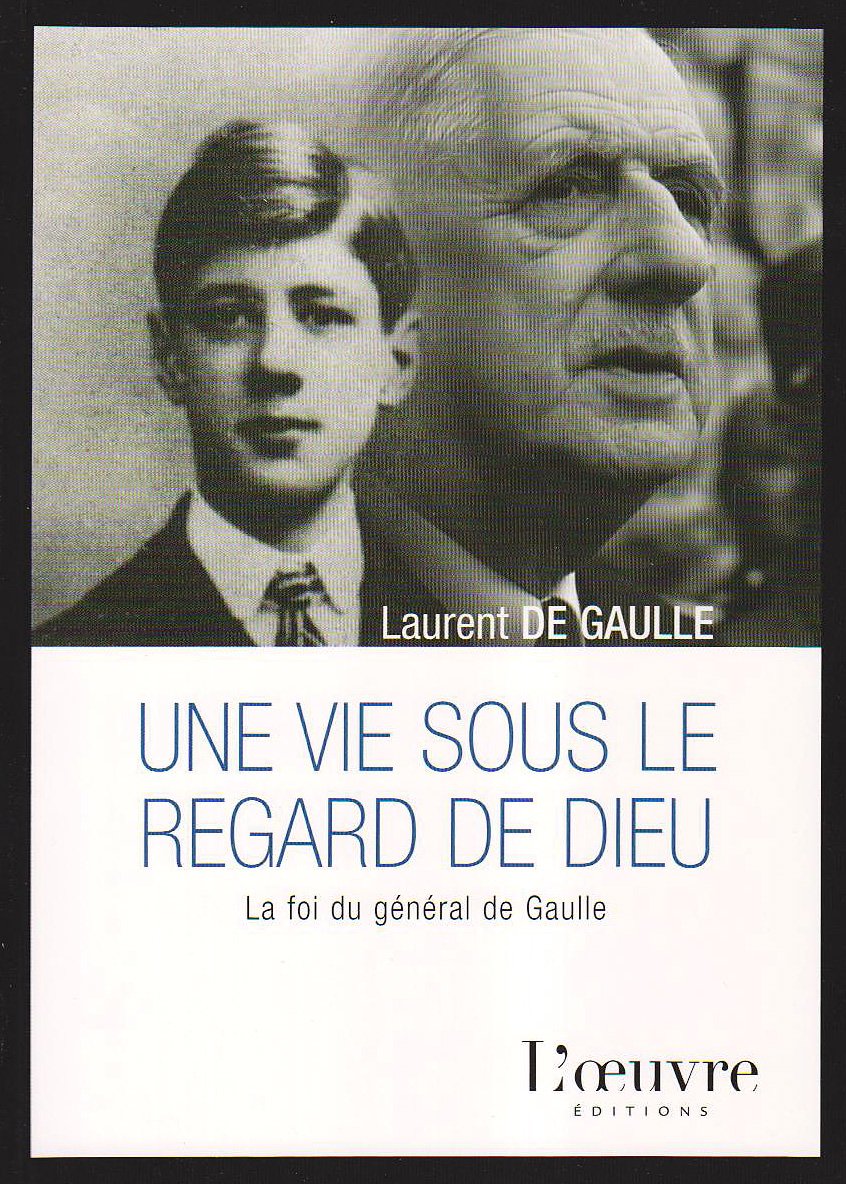 Une vie sous le regard de Dieu: La foi du général de Gaulle book