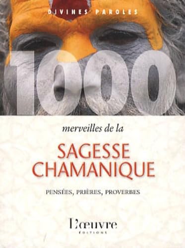 1000 merveilles de la sagesse chamanique book