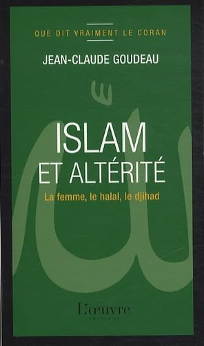 Islam et altérité: La femme, le halah, le djihad book