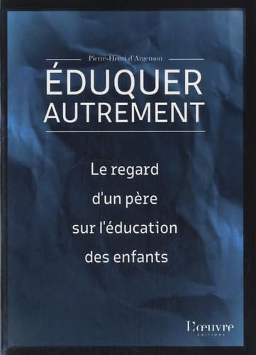 Eduquer autrement: Le regard d'un père sur l'éducation des enfants book
