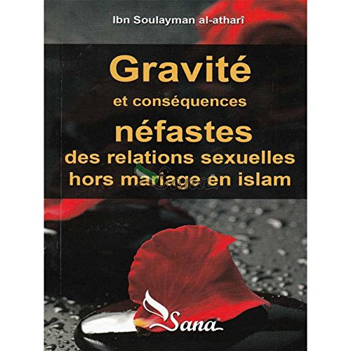 Gravité et conséquences néfastes des relations sexuelles hors mariage en Islam Books