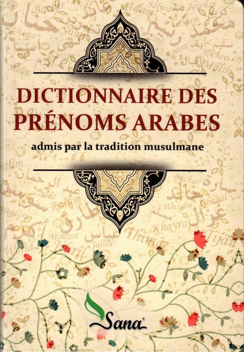 Dictionnaire des prénoms arabes admis par la tradition musulmane book