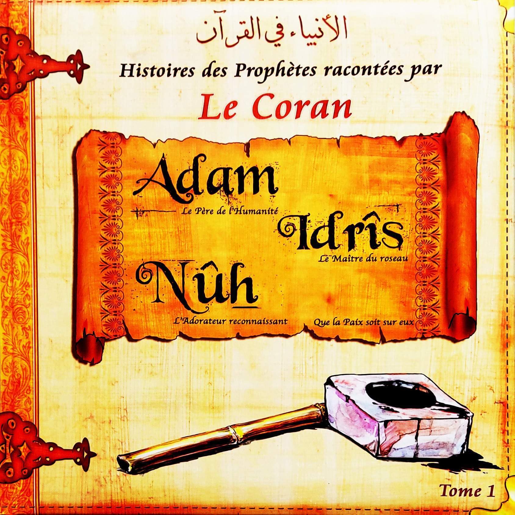 Histoire des prophete ranconté dans le coran:adam idris nuh T1 book