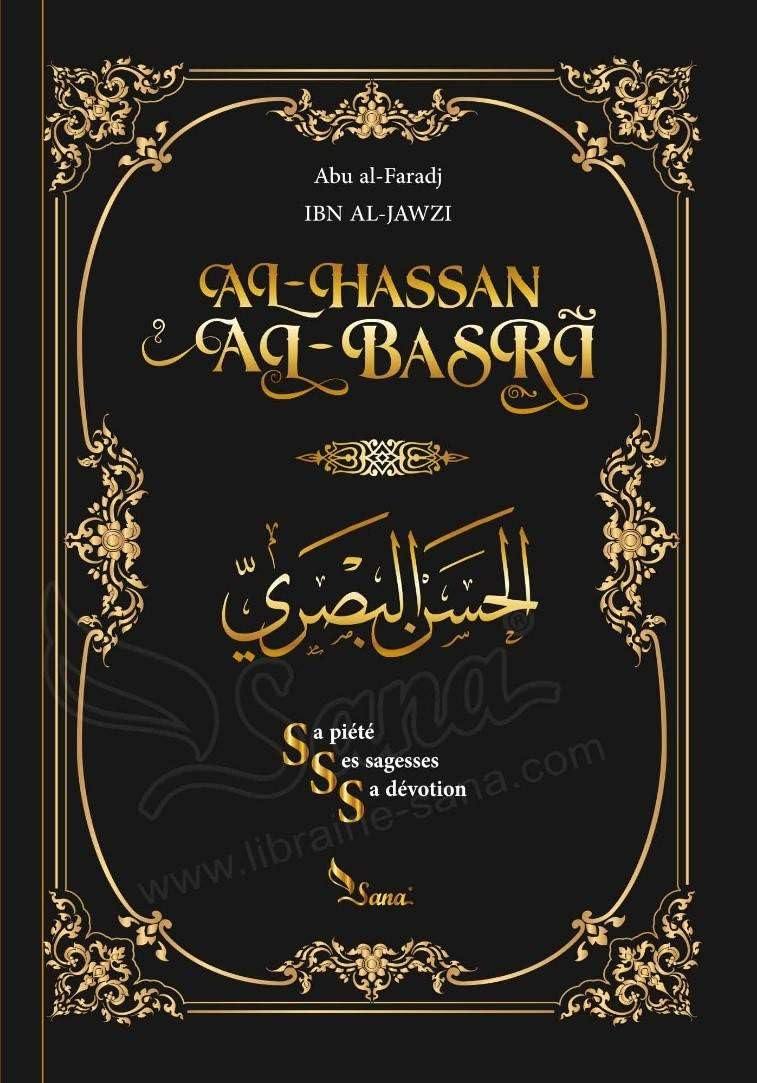 AL-HASSAN AL-BASRI - SA PIÉTÉ, SES SAGESSES, SA DÉVOTION book