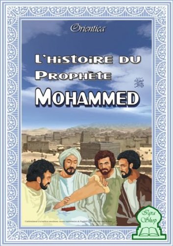 Histoire du Prophète Mohammed suivie de nombreux témoignages, (L´) Books