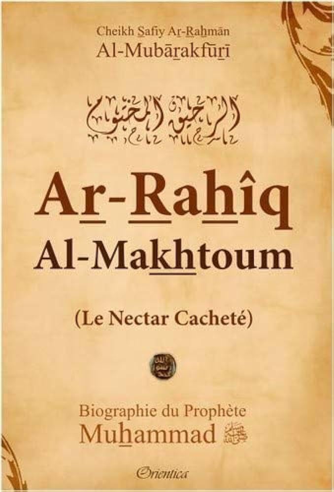Le Nectar Cachete - Ar-Rahiq Al-Makhtoum - Biographie du Prophète Muhammad (Saw) - Édition de Luxe book