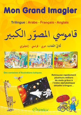 Mon grand imagier trilingue arabe-français-anglais. My big picture book trilingual Arabic-French-English Books