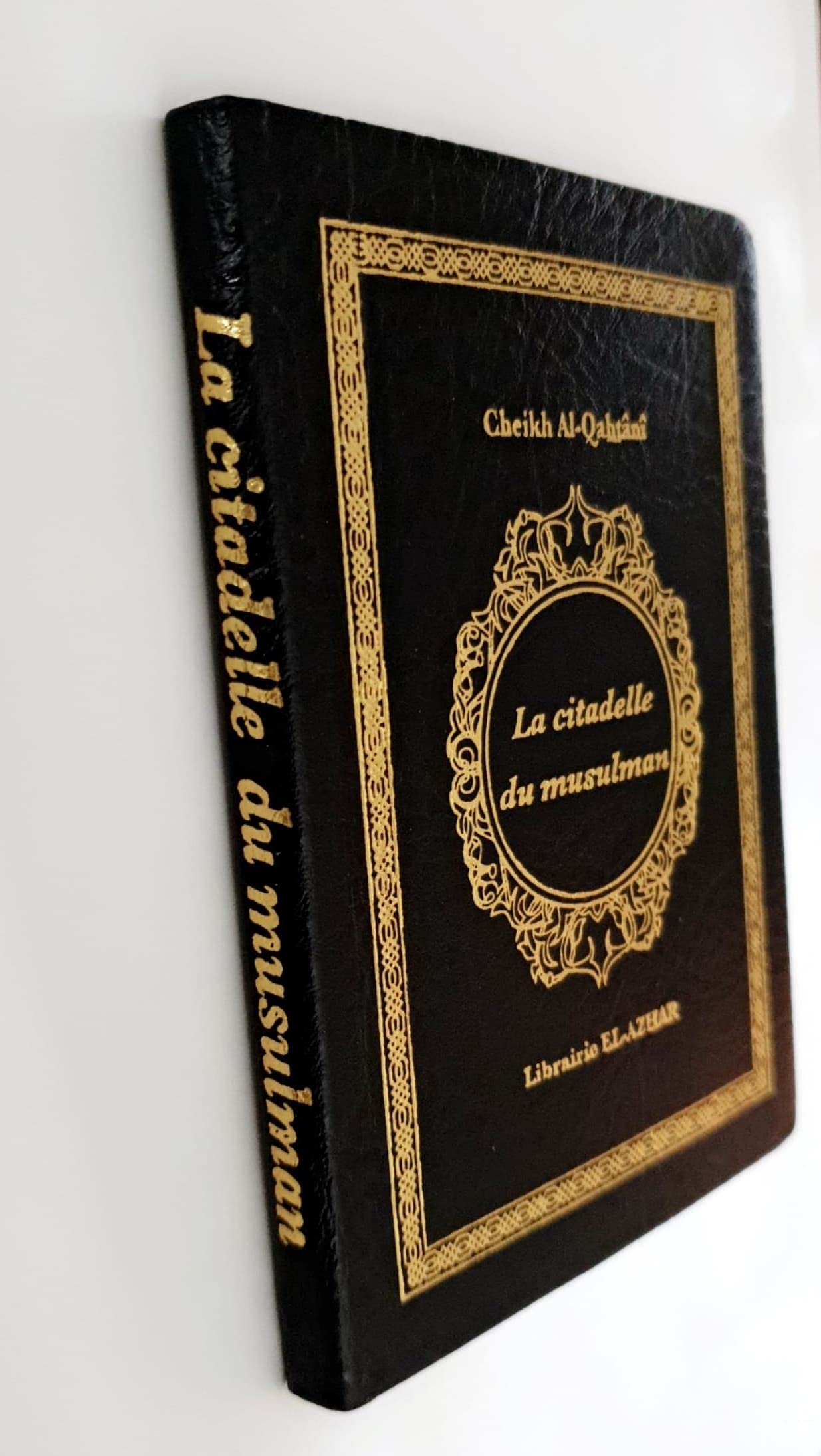 LA CITADELLE DU MUSULMAN (BLEU) - INVOCATIONS SELON LE CORAN ET LA SUNNA (FRANÇAIS - ARABE - PHONÉTIQUE) book