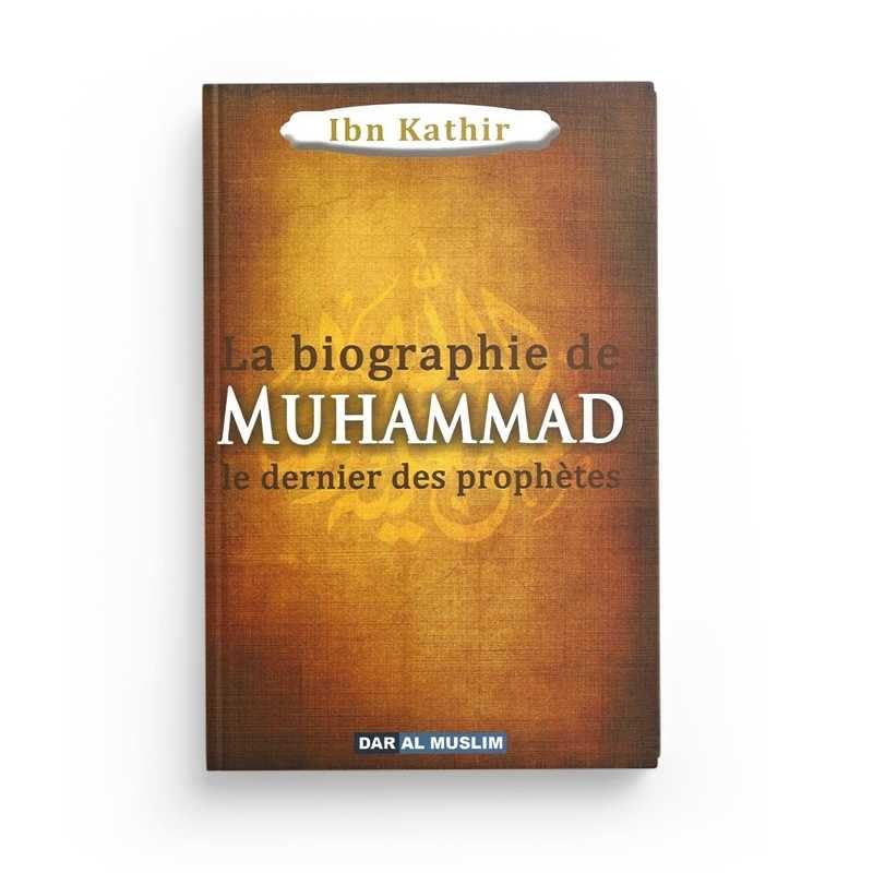 LA BIOGRAPHIE DE MUHAMMAD LE DERNIER DES PRO^HETES Books