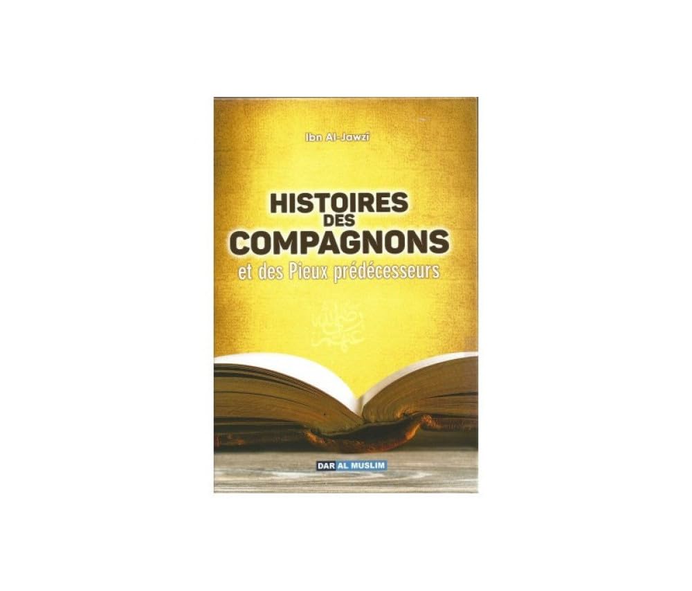 HISTOIRES DES COMPAGNONS ET DES PIEUX PRÉDÉCESSEURS book