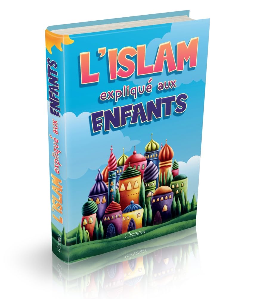 L'islam expliqué aux enfants (Livre illustré - Couverture cartonnée) book