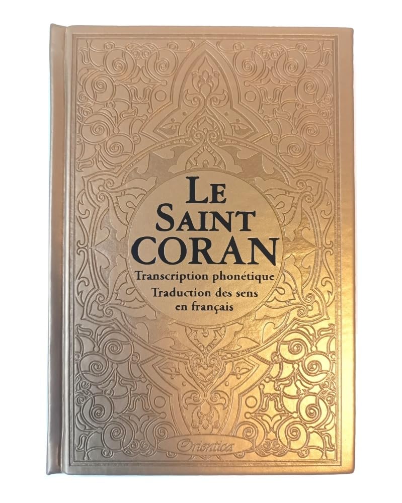 Le Saint Coran arabe avec traduction en langue française du sens de ses versets et transcription phonétique (Deluxe cuir doré - Gold) book