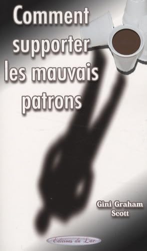 Comment supporter les mauvais patrons book