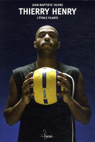 Thierry Henry, l'étoile filante book