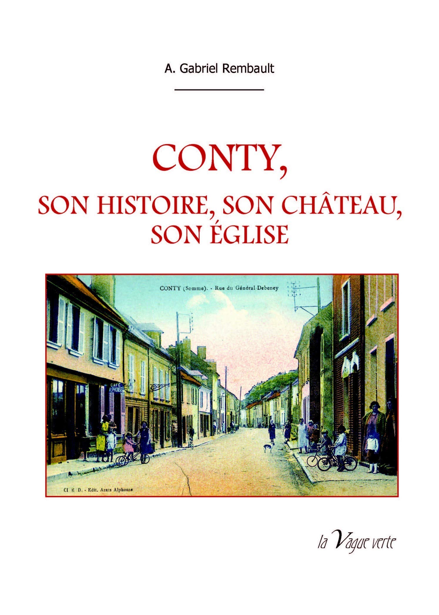 Conty, son histoire, son chateau, son eglise book