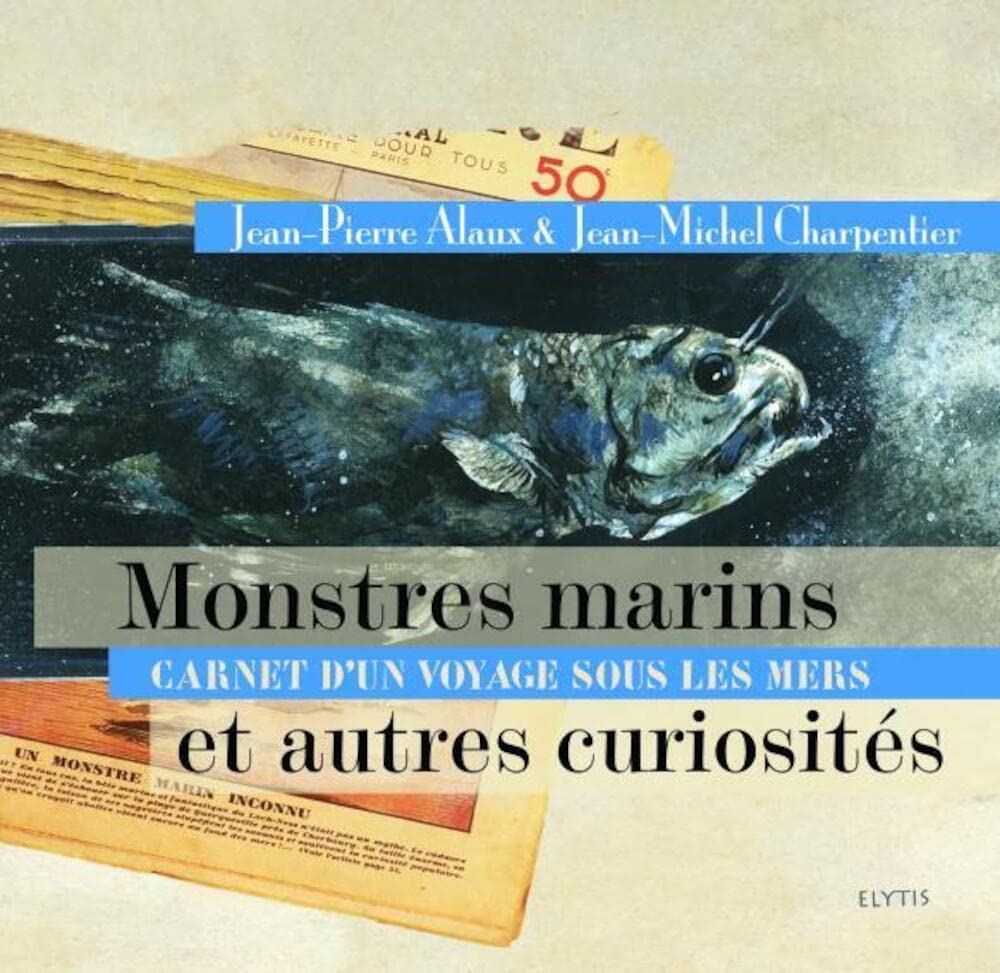 Monstres Marins et autres Curiosités : carnet d'un voyage sous les mers book