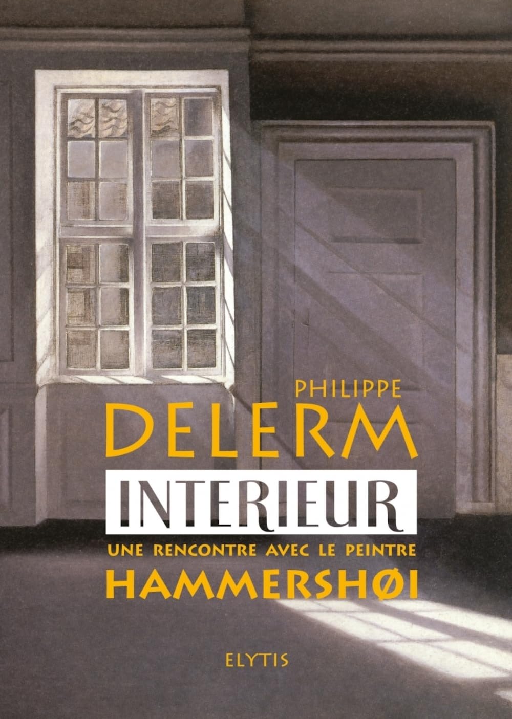 Intérieur: Une rencontre avec le peintre Hammershoi book