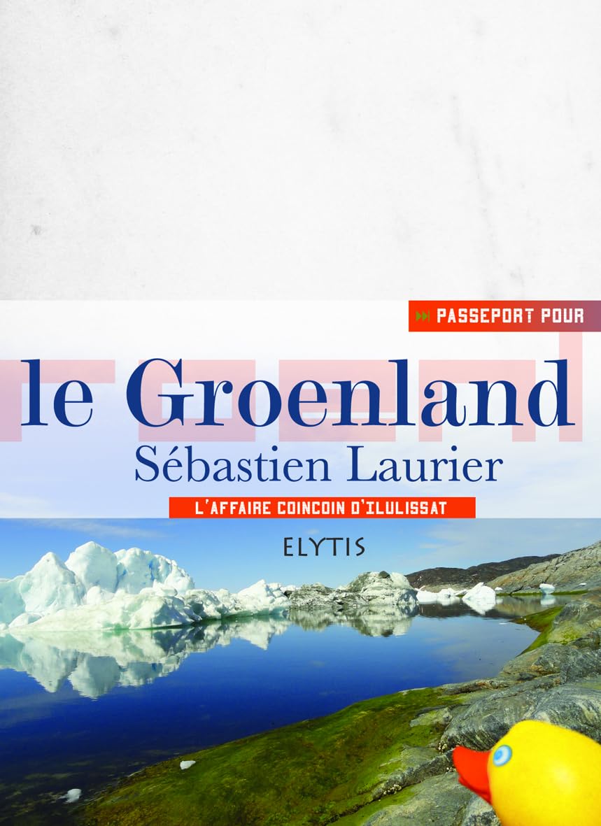 PASSEPORT POUR LE GROENLAND: Journal d'un chercheur de coincoins Contemporary literature