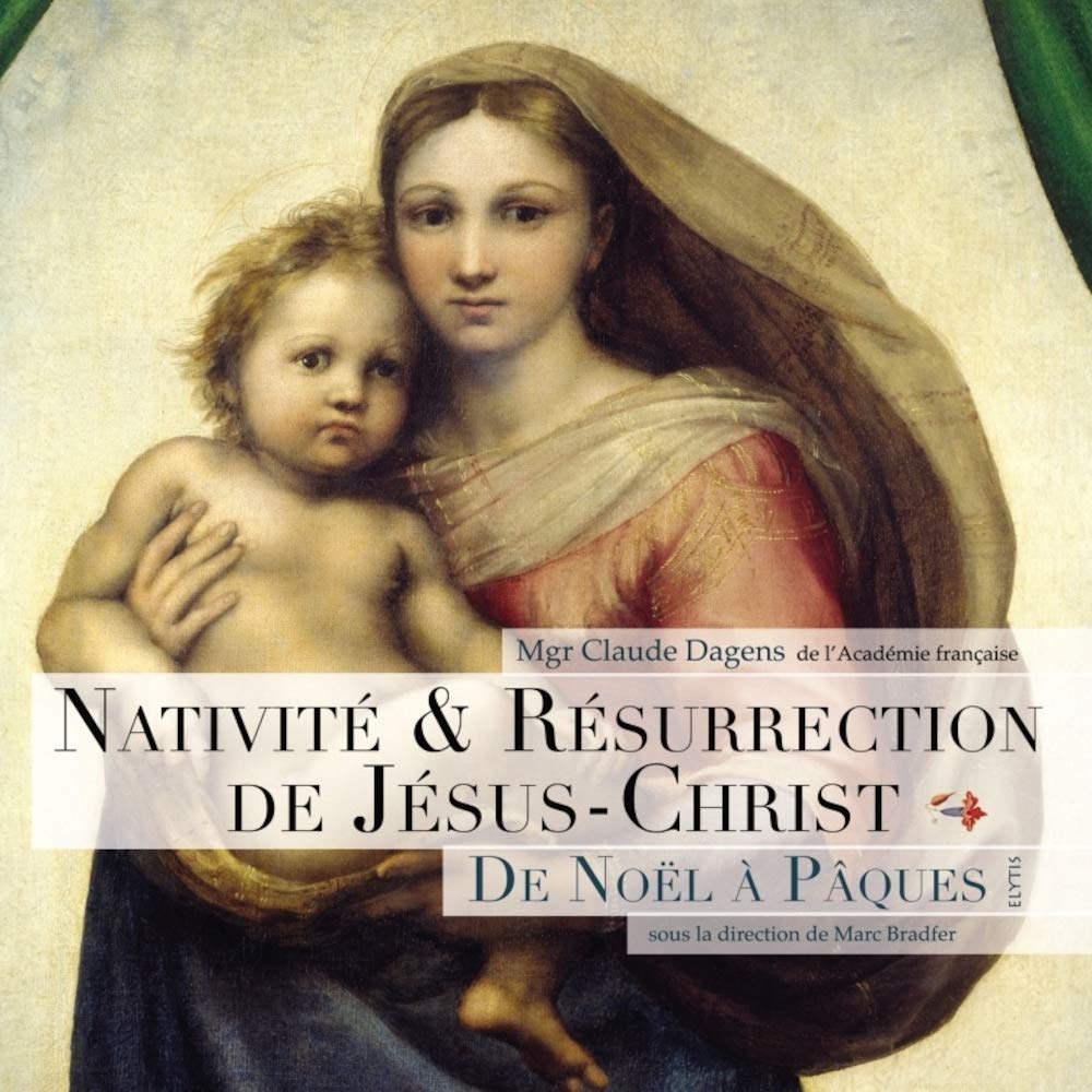 Nativité & Résurrection de Jésus-Christ: De Noël à Pâques book