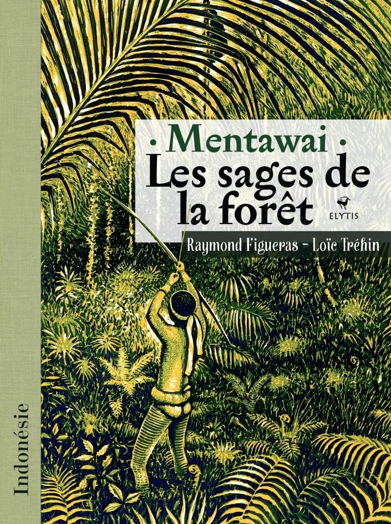 Mentawai: Les sages de la forêt book