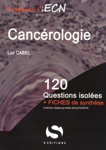 Cancérologie : 120 questions isolées + fiches de synthèse Medicine