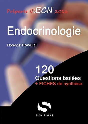 Endocrinologie : 120 questions isolées + fiches de synthèse Medicine