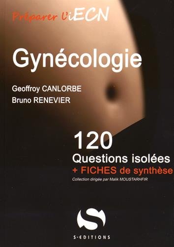 Gynécologie, obstétrique : 120 questions isolées + fiches de synthèse Medicine