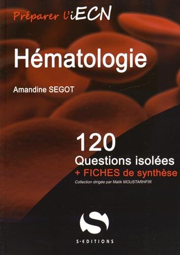 Hématologie : 120 questions isolées + fiches de synthèse Medicine