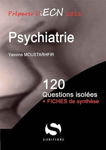 Psychiatrie : 120 questions isolées + fiches de synthèse Medicine