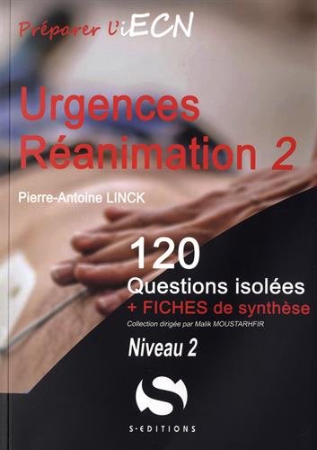 Urgences, réanimation : 120 questions isolées + fiches de synthèse : niveau 2 Medicine