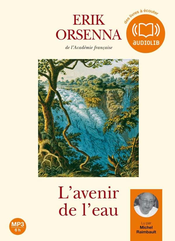 L'Avenir de l'eau: Livre audio 1 CD MP3 - Inclus : un livret illustré de 8 pages - Version adaptée Essays & Short Stories