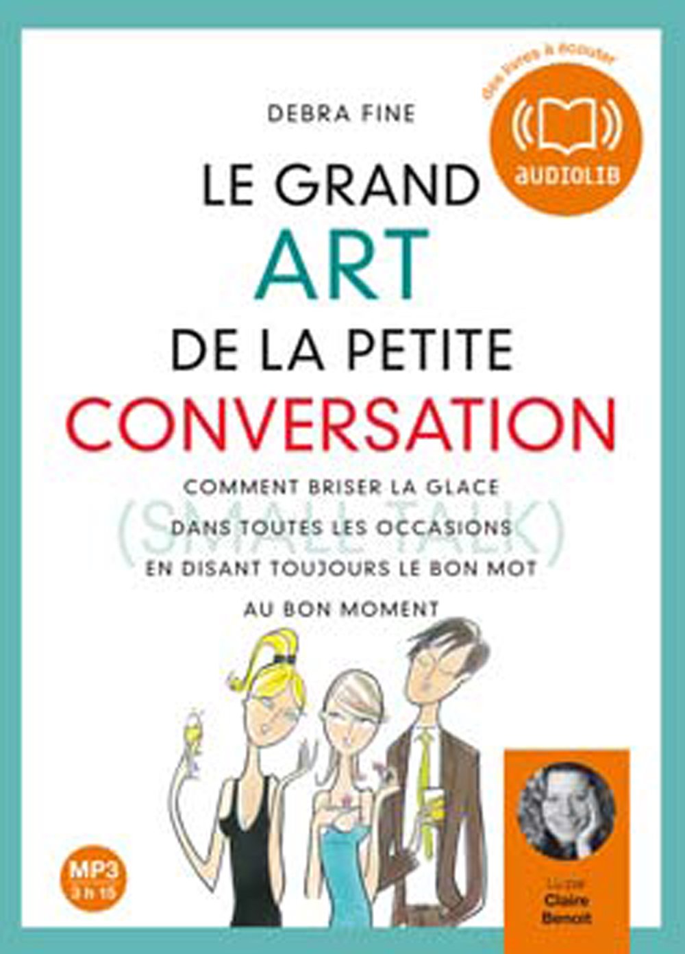 Le grand art de la petite conversation - Audio livre 1CD MP3 454 Mo cd