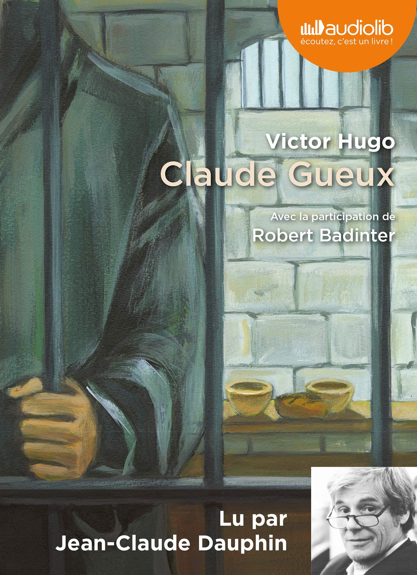 Claude Gueux, 1 Audio-CD: Livre audio 1CD AUDIO Classics