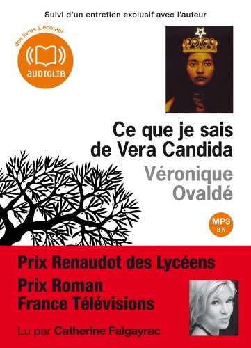 Ce que je sais de Vera Candida (op) - Audio livre 1 CD MP3 - 646 Mo cd