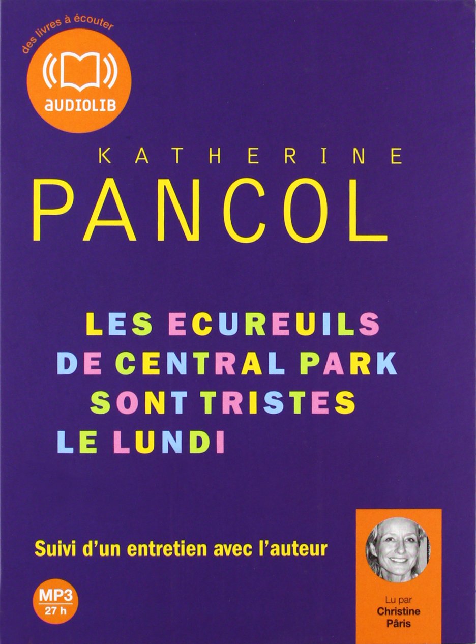 Les écureuils de Central Park sont tristes le lundi - Audio livre 3 CD mp3 - 620 Mo + 623 Mo + 616 Mo book