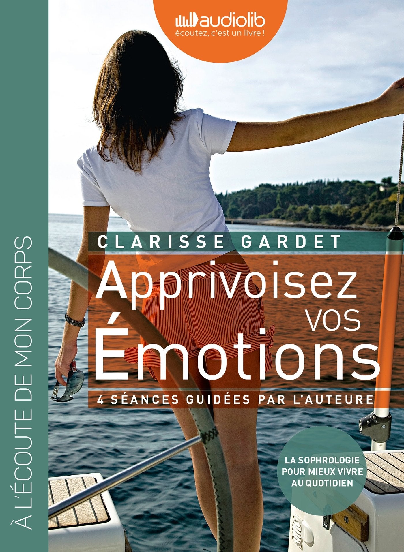 Apprivoisez vos émotions - Pour mieux vivre au quotidien - 4 séances guidées par l'auteur: Livre audio 1CD audio et un livret d'accompagnement 12 pages Books