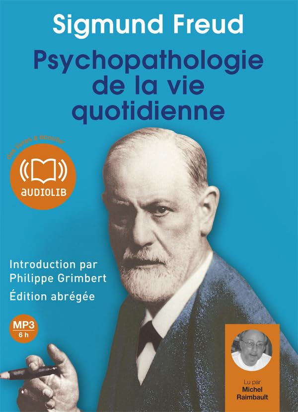Psychopathologie de la vie quotidienne: Livre audio 1CD MP3 - Edition abrégée - Introduction par Philippe Grimbert, psychanalyste Books