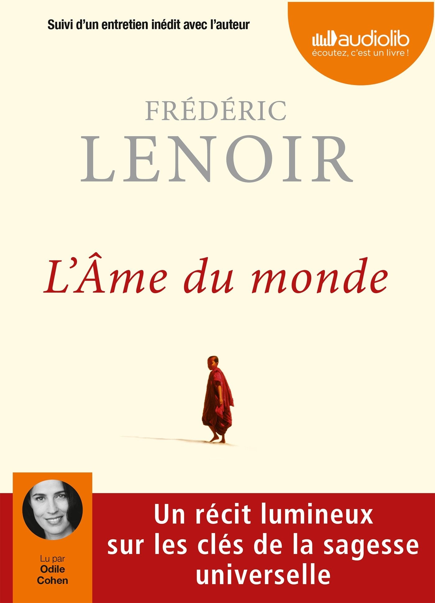 L'Âme du monde: Livre audio 1 CD MP3 - Suivi d'un entretien inédit avec l'auteur Essays & Short Stories