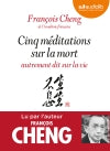 Cinq méditations sur la mort : autrement dit sur la vie Essays & Short Stories