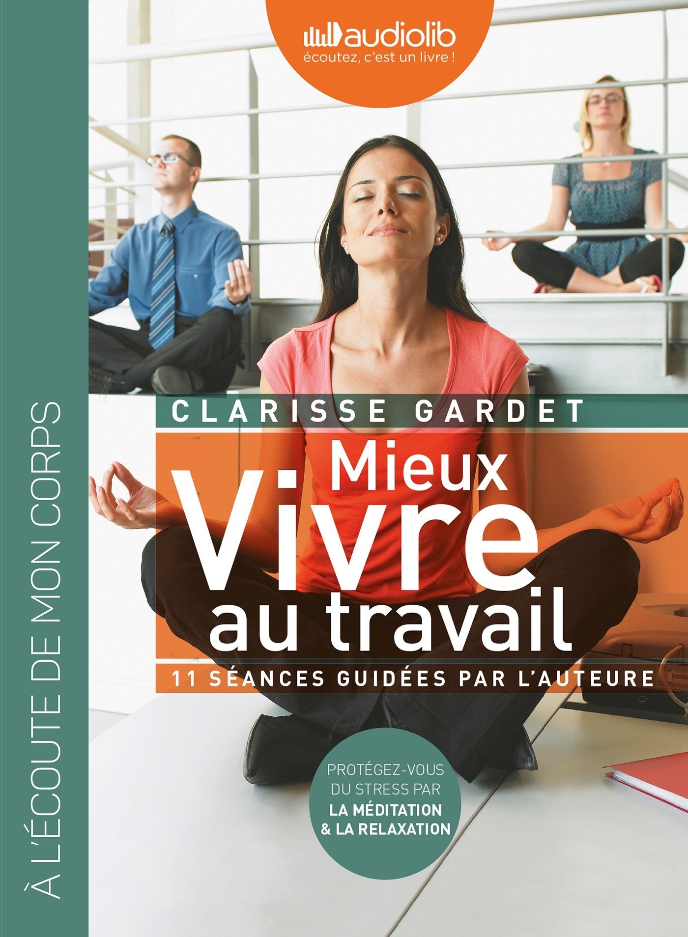 Mieux vivre au travail: 11 séances guidées par l'auteure book