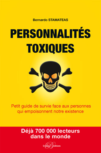 Personnalités toxiques : petit guide de survie face aux personnes qui empoisonnent notre existence Books
