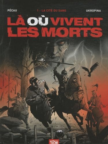 Là ou vivent les morts - Tome 01: La cité du sang book