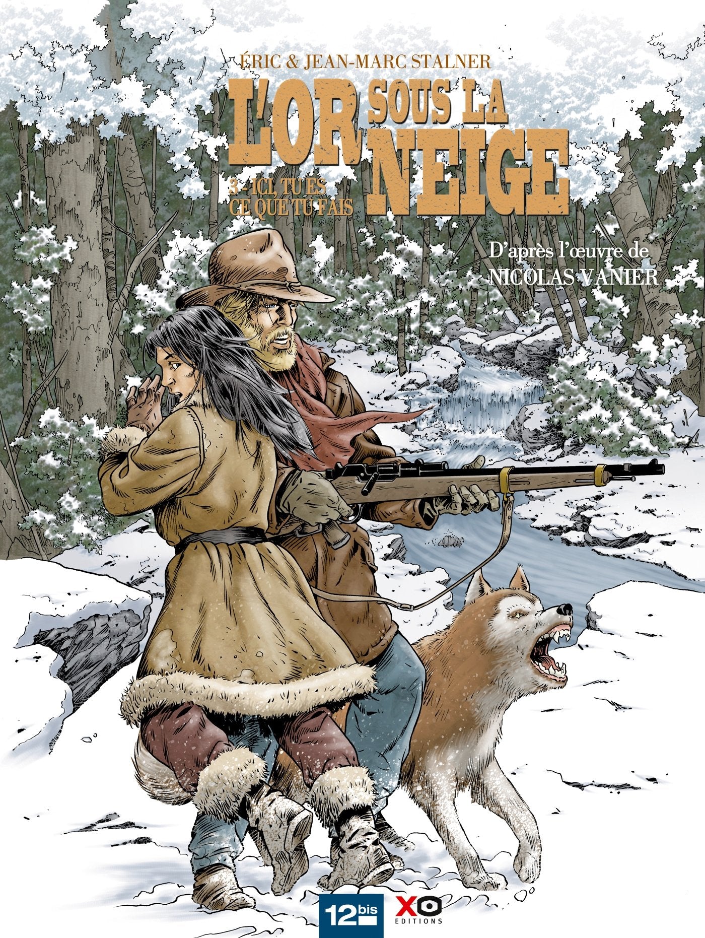 L'Or sous la neige - Tome 03: Ici, tu es ce que tu fais book