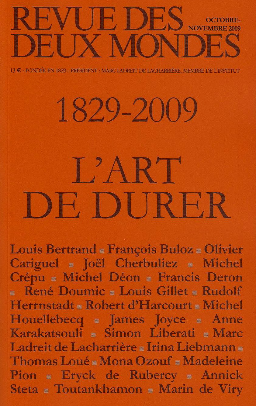 Revue des deux mondes. Octobre-novembre 2009. Numéro anniversaire: L'art de durer Politics & History