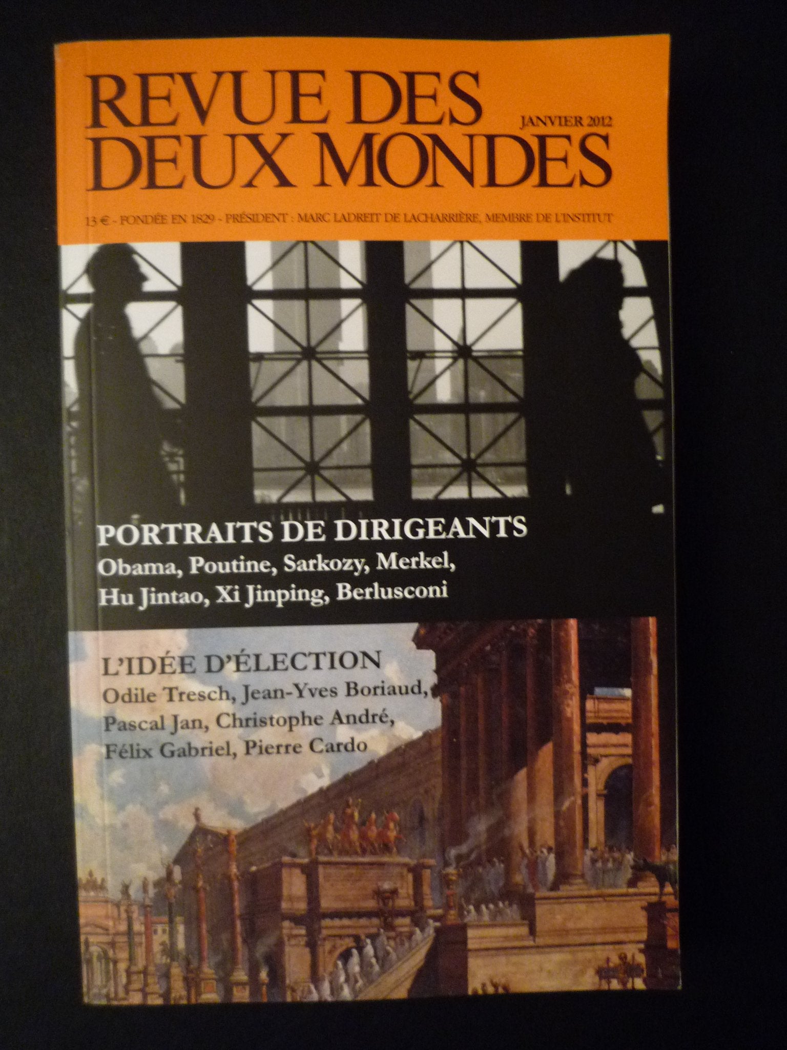 Revue des deux mondes. Janvier 2012. Portraits de dirigeants. Obama, Poutine, Sarkozy, Merkel, Hu Jintao, Xi Jinping, Berlusconi Politics & History
