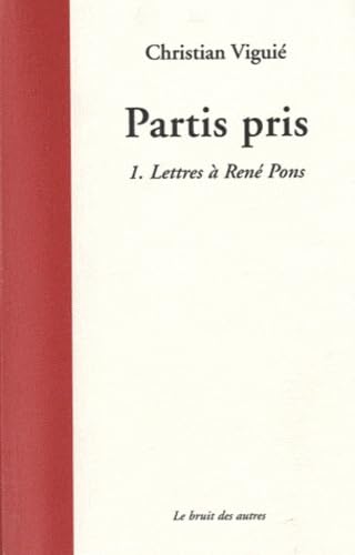 PARTIS PRIS 1 - LETTRES A RENE PONS: Tome 1, Lettres à René Pons Books