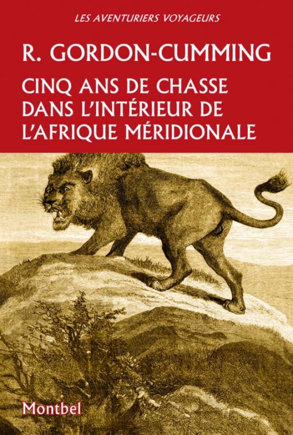 Cinq ans de chasse dans l'intérieur de l'Afrique méridionale Leisure & Fun