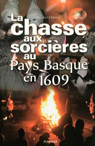 La chasse aux sorcières au Pays basque en 1609 Politics & History